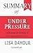 Summary of Under Pressure: ...