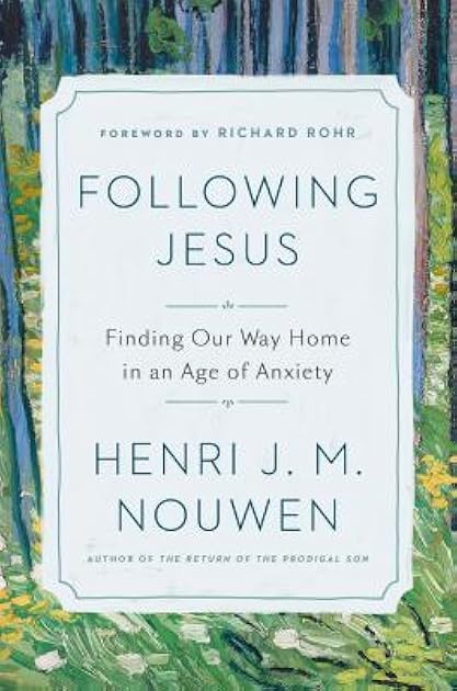 Following Jesus: Finding Our Way Home in an Age of Anxiety