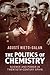 The Politics of Chemistry: ...