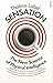 Sensation: The New Science of Physical Intelligence