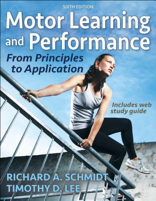 Read Motor Learning and Performance: From Principles to Application