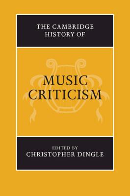 The Cambridge History of Music Criticism (Hardcover)