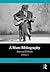 A Blues Bibliography by Rob   Ford