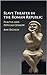 Slave Theater in the Roman Republic by Amy Richlin