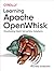 Learning Apache OpenWhisk: Developing Open Serverless Solutions