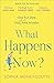 What Happens Now by Sophia Money-Coutts