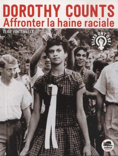 Dorothy Counts : Affronter la haine raciale (Paperback)