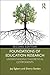 Foundations of Education Research: Understanding Theoretical Components