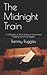 The Midnight Train: 10 Shor...