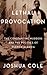 Lethal Provocation: The Con...