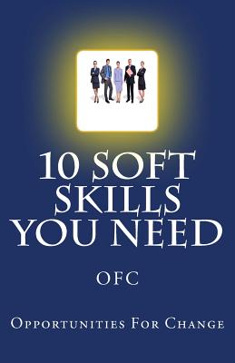 10 soft Skills you Need (Career Development)