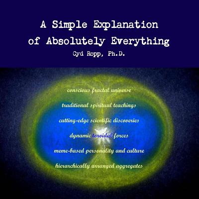 A Simple Explanation of Absolutely Everything (Paperback)
