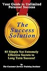 The Success Solution: 85 Ways That Bring Long Term Success