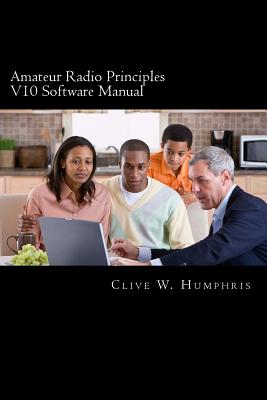 Amateur Radio Principles V10 Software Manual: Learning, Reference and Revision Tools