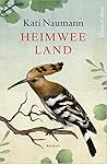 Heimweeland by Kati Naumann