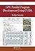 GPU Parallel Program Development Using CUDA (Chapman & Hall/CRC Computational Science)