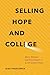 Selling Hope and College by Alexander Posecznick