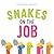 Snakes on the Job