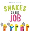 Snakes on the Job by Kathryn Dennis Snakes on the Job by Kathryn Dennis