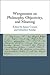 Wittgenstein on Philosophy, Objectivity, and Meaning