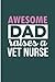 Awesome Dad Raise A Vet Nur...