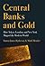 Central Banks and Gold: How...
