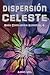 Dispersi�n Celeste: Saga Co...