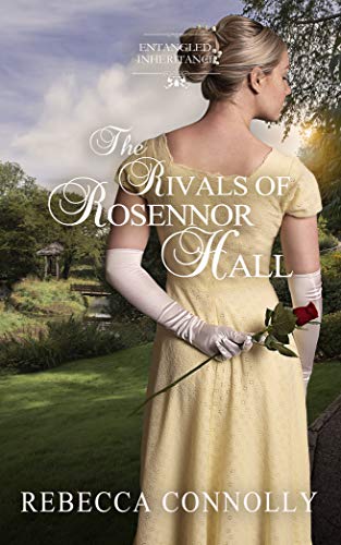 The Rivals of Rosennor Hall (Entangled Inheritance #3)