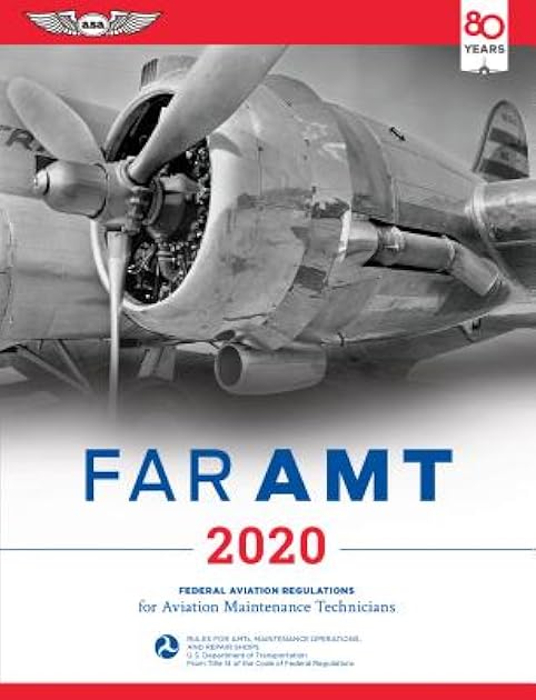 FAR-AMT 2020: Federal Aviation Regulations for Aviation Maintenance Technicians (FAR/AIM Series)