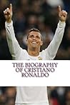 The Biography of Cristiano Ronaldo The Biography of Cristiano Ronaldo