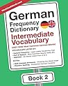 German Frequency Dictionary - Intermediate Vocabulary: 2501-5000 Most Common German Words (German-English)