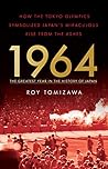 1964 – The Greatest Year in the History of Japan: How the Tokyo Olympics Symbolized Japan’s Miraculous Rise from the Ashes