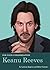 For Your Consideration: Keanu Reeves