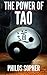 THE POWER OF TAO: Tao Te Ch...