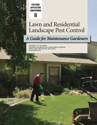 Lawn and Residential Landscape Pest Control: A Guide for Maintenance Gardeners