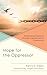 Hope for the Oppressor by Patrick Oden