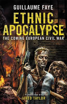 Ethnic Apocalypse: The Coming European Civil War (Kindle Edition)