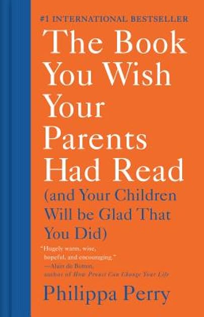 The Book You Wish Your Parents Had Read (and Your Children Will Be Glad That You Did)