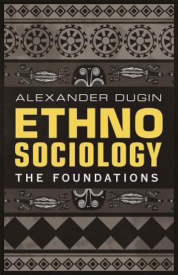 Ethnosociology: The Foundations (Kindle Edition)