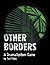 Other Borders: A DramaSyste...
