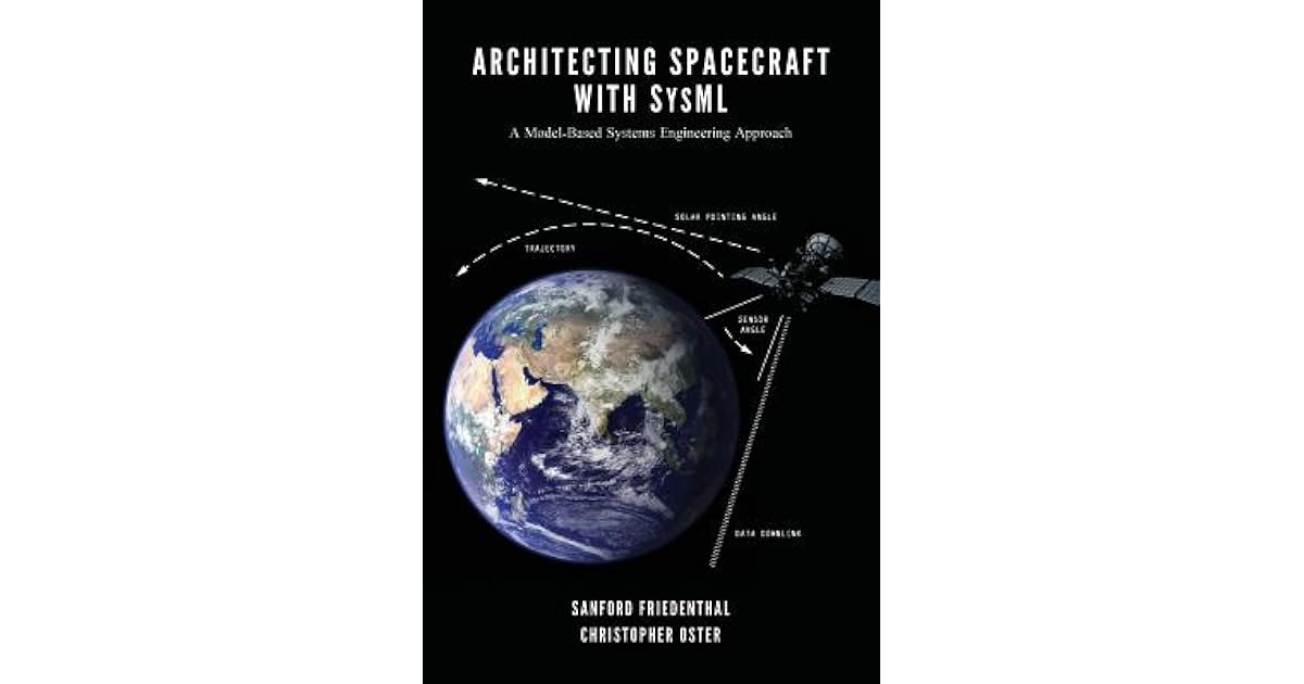Architecting Spacecraft with SysML A Modelbased Systems Engineering