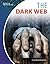 The Dark Web (Privacy in the Digital Age)