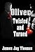 Oliver Twisted and Turned