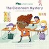 The Classroom Mystery: A Book about ADHD (SEN Superpowers)