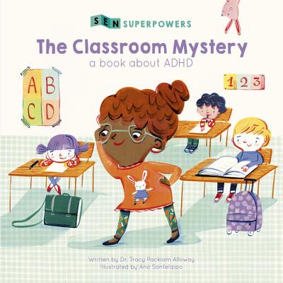 The Classroom Mystery: A Book about ADHD (SEN Superpowers)