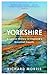 Yorkshire: A lyrical history of England's greatest county