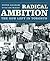 Radical Ambition by Peter Graham Radical Ambition by Peter Graham