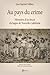 Au pays du crime: M�moires d'un for�at du bagne de Nouvelle-Cal�donie