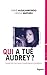 Qui a tué Audrey ? (Documents)