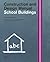 School Buildings: Construction and Design Manual